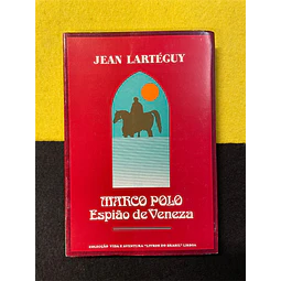 Jean Lartéguy - Marco Polo: Espião de Veneza, Vol. 1