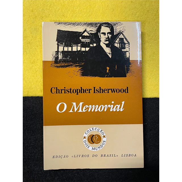 Christopher Isherwood - O Memorial: Retrato de uma família