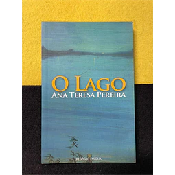 Ana Teresa Pereira - O lago