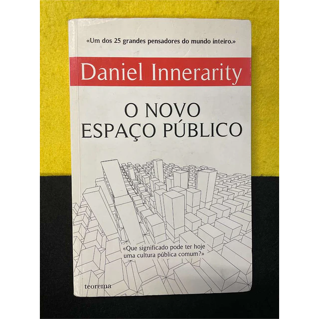 Daniel Innerarity - O Novo espaço público