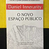 Daniel Innerarity - O Novo espaço público