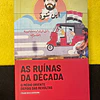 Francisco Serrano - As ruínas da década: O médio oriente depois das revoltas
