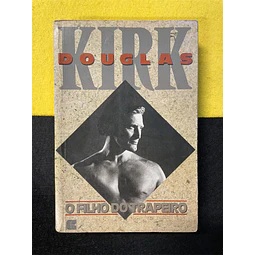 Kirk Douglas - O Filho do Trapeiro: Autobiografia