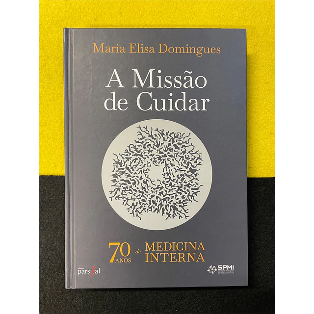 Maria Elisa Domingues - A Missão de cuidar