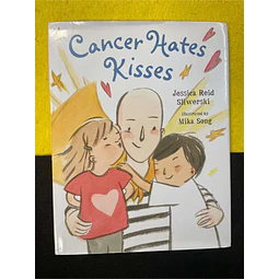 Jessica Reid, Sliwerski - Cancer hates kisses