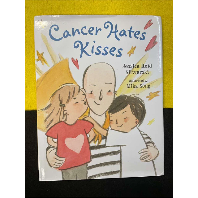 Jessica Reid, Sliwerski - Cancer hates kisses
