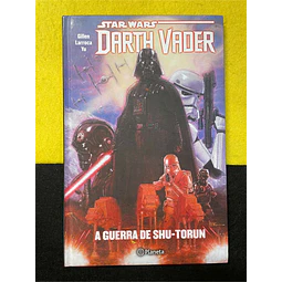 Gillen Larroca Yu - Star Wars: Darth Vader, A guerra de Shu-Torun. Volume 3