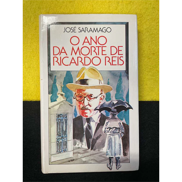 José Saramago - O ano da morte de Ricardo Reis 