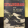 Heinz Schroter - Estalinegrado: Até ao último cartucho