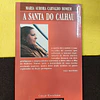 Maria Aurora Carvalho Homem - A santa do calhau