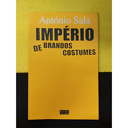 António Sala - Império de brandos costumes