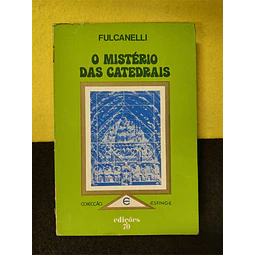 Fulcanelli - O mistério das catedrais