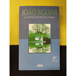 João Aguiar - O navegador solitário