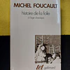 Michel Foucault - Histoire de la folie: À l'âge classique. Volume 9