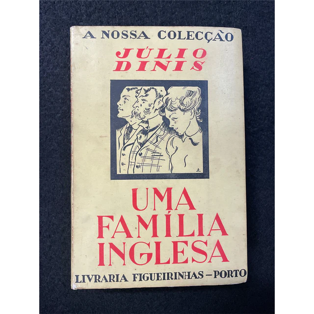 Júlio Dinis - Uma família inglesa (Cenas da vida do Porto)
