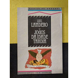 Luis Landero - Jogos da idade tardia