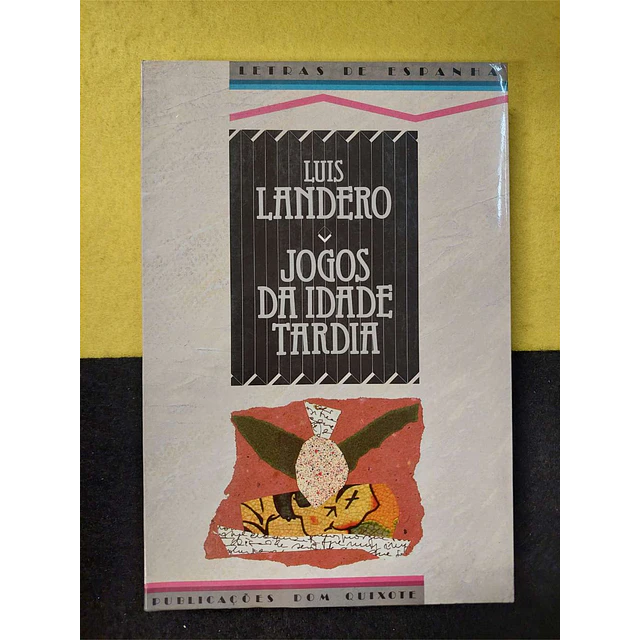 Luis Landero - Jogos da idade tardia