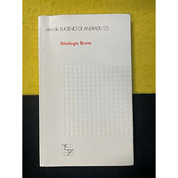 Eugénio de Andrade - Obras de Eugénio de Andrade/25 - Antologia breve