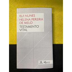 Rui Nunes, Helena Pereira de Melo - Testamento vital