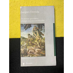 Jacques Derrida - De um tom apocalíptico adoptado há pouco em filosofia