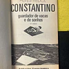 Alves Redol - Constantino: Guardador de vacas e de sonhos. LIVRO DE BOLSO