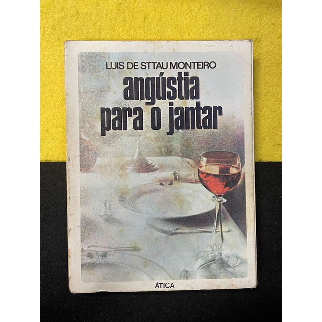 Luis de Sttau Monteiro - Angústia para o jantar