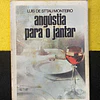 Luis de Sttau Monteiro - Angústia para o jantar