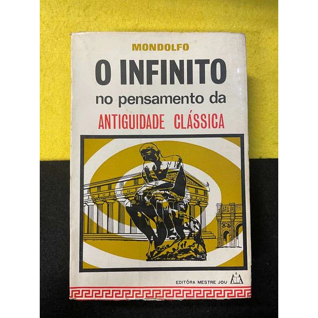 Mondolfo - O infinito no pensamento da antiguidade clássica