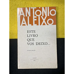 António Aleixo - Este livro que vos deixo...