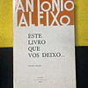 António Aleixo - Este livro que vos deixo...