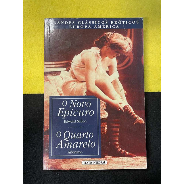 Edward Sellon - O novo epicuro/O quarto amarelo 
