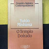 Yukio Mishima - O templo doirado