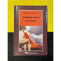 Armor Pires Mota - Estranha noiva de guerra