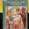 Decorating the bathroom: 103 projects & ideas