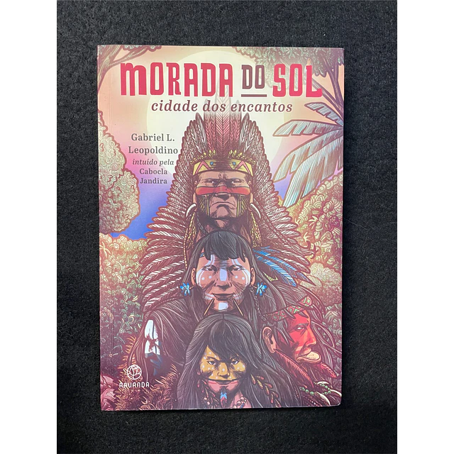 Gabriel L. Leopoldino -  Morada do Sol: Cidade dos encantos