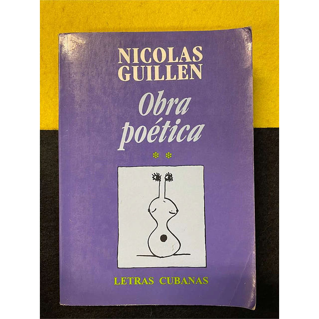 Nicolas Guillen - Obra poética. Volume 2