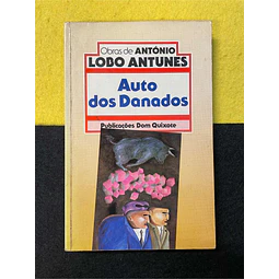 António Lobo Antunes - Auto dos Danados 