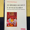 António Manuel Marques - As árvores de deus e as suas flores