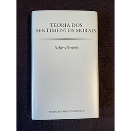 Adam Smith - Teoria dos Sentimentos Morais 