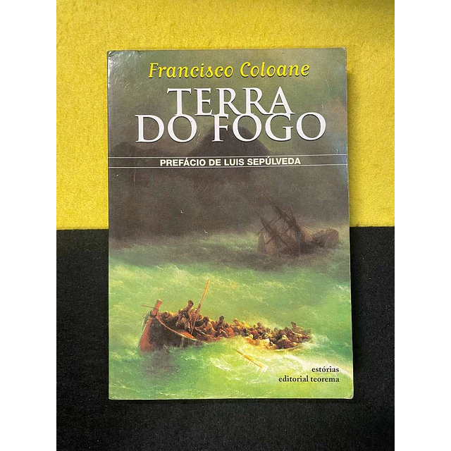 Francisco Coloane - Terra do fogo 