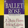 F. Moita Flores, Felícia Cabrita - Ballet Rose