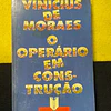 Vinicius de Moraes - O operário em construção