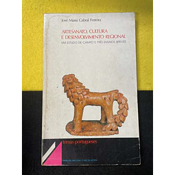 José Maria Cabral Ferreira - Artesanato, cultura e desenvolvimento regional