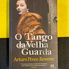 Arturo Pérez-Reverte - O tango da velha guarda