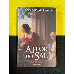 Rosa Lobato de Faria - A flor do sal