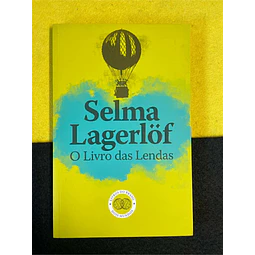 Selma Lagerlof - O livro das lendas