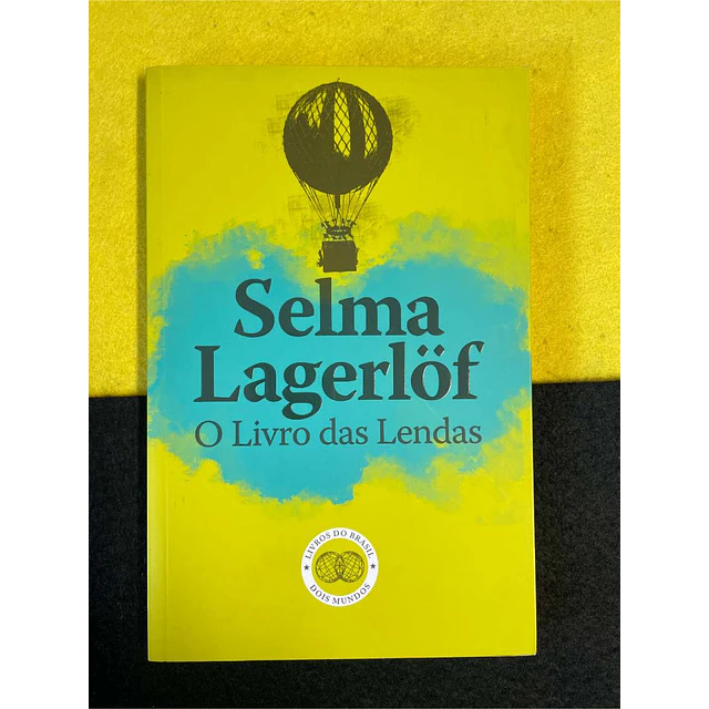 Selma Lagerlof - O livro das lendas