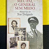 Iva Delgado - Memórias de Iva Delgado: Meu pai, o general sem medo