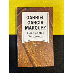 Gabriel García Márquez - Doze contos peregrinos