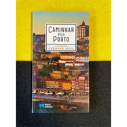 Germano Silva - Caminhar pelo Porto